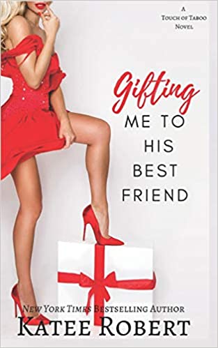 Gifting Me To His Best Friend (A Touch of Taboo)