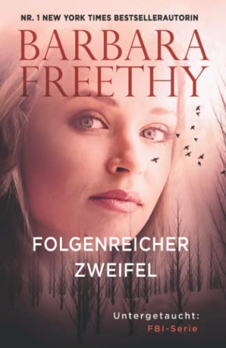 Folgenreicher Zweifel (Untergetaucht: FBI-Serie, Band 7)