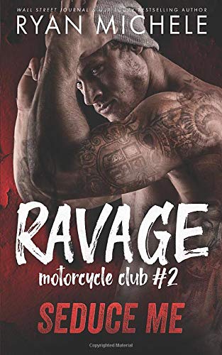 Seduce Me (Ravage MC #2): A Motorcycle Club Romance