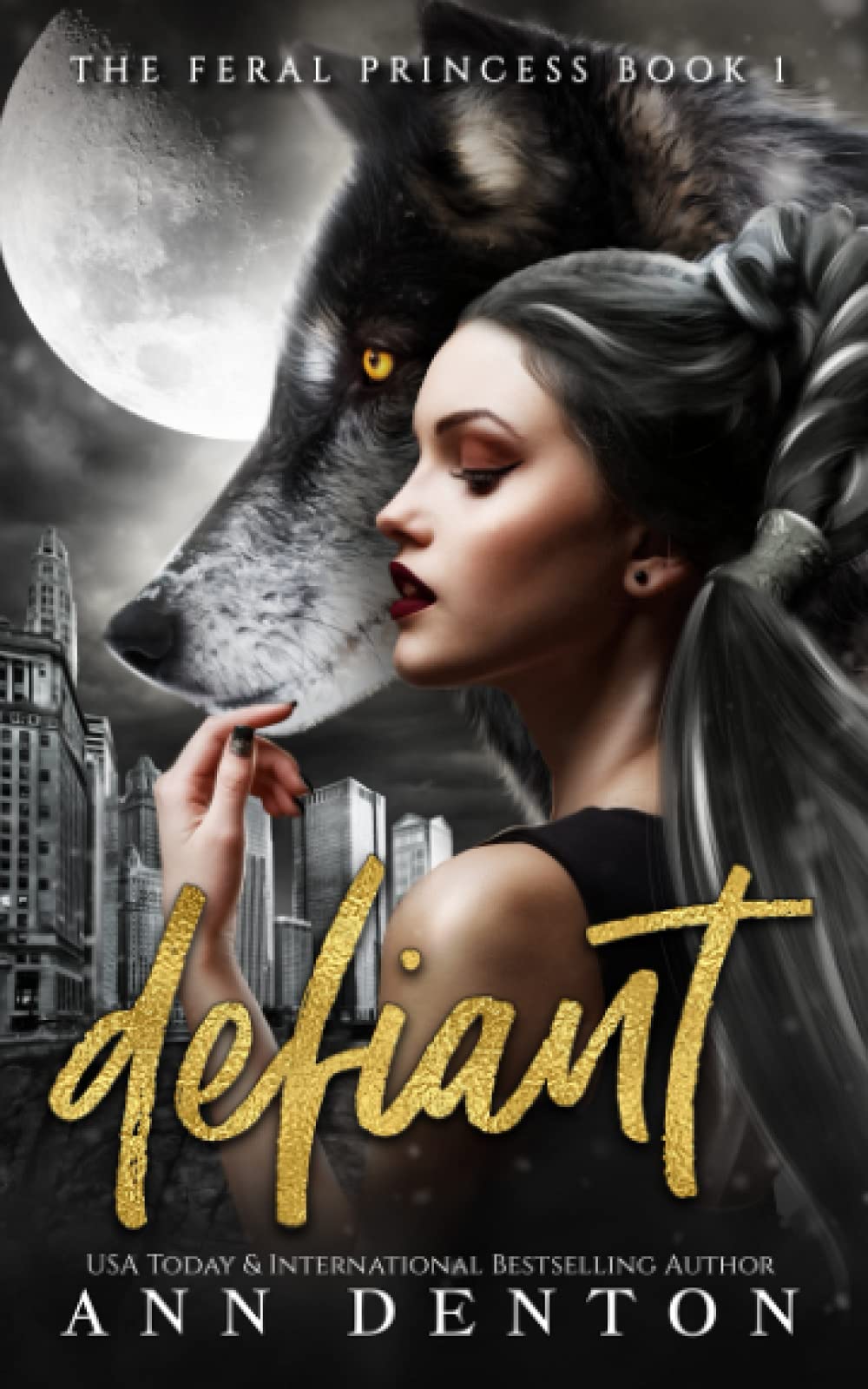 Defiant (The Feral Princess, Band 1)
