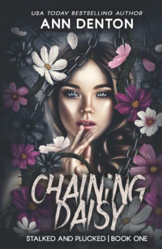 Chaining Daisy (Stalked and Plucked, Band 1)