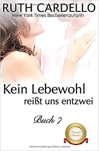 Kein Lebewohl reißt uns entzwei: Die Barrington-Milliardäre, Buch 7
