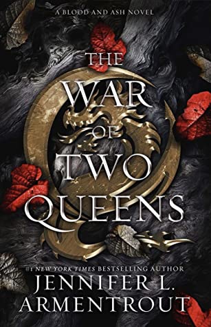 The War of Two Queens (Blood And Ash, Band 4)