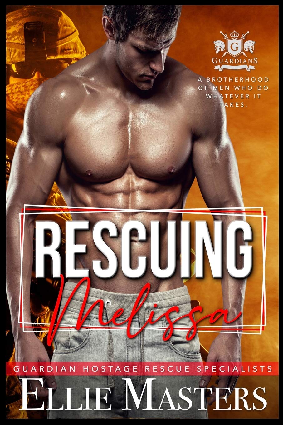 Rescuing Melissa: Ex-Military Special Forces Hostage Rescue (Guardian Hostage Rescue Specialists)