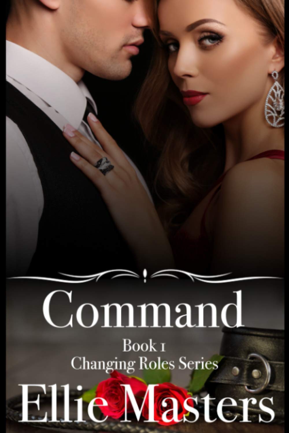 Command: A sexy Private Investigator suspense thriller romance (Changing Roles, Band 1)