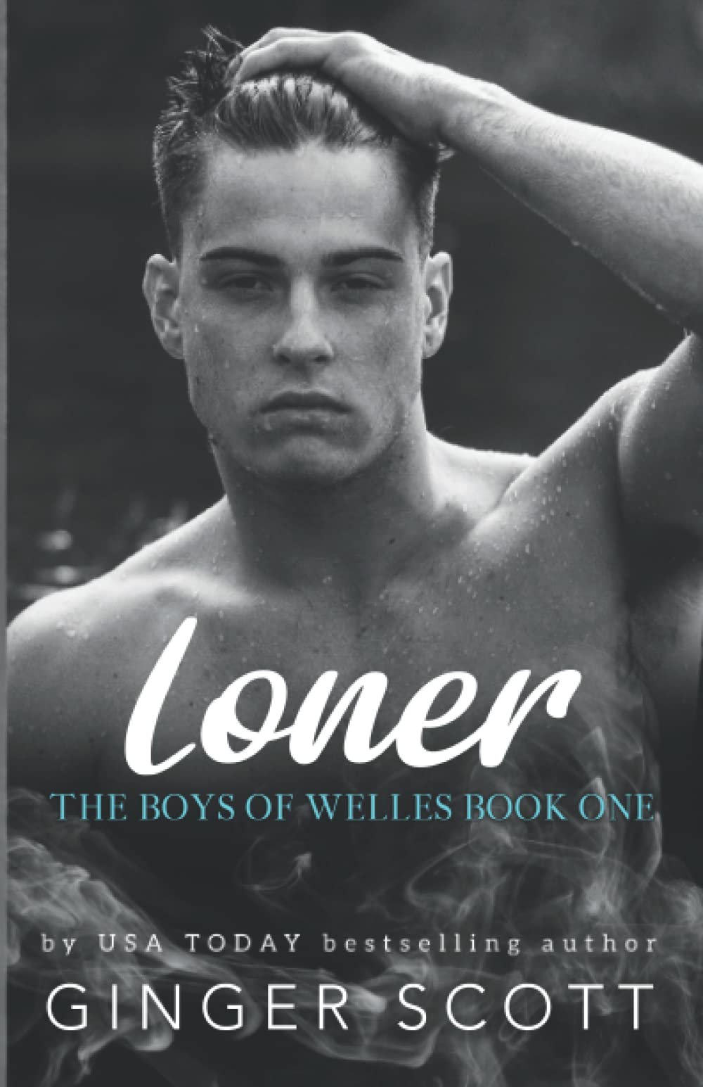 Loner (The Boys of Welles, Band 1)