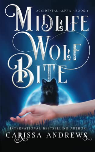 Midlife Wolf Bite (Accidental Alpha, Band 1)