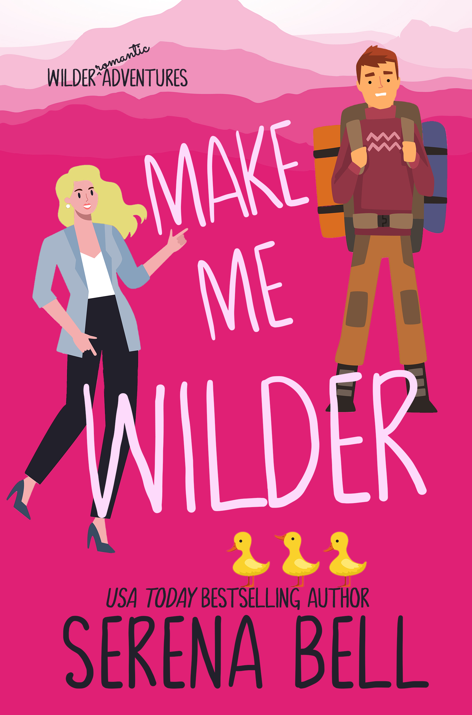 Make Me Wilder: A Steamy Small Town Romantic Comedy (Wilder Adventures, Band 1)
