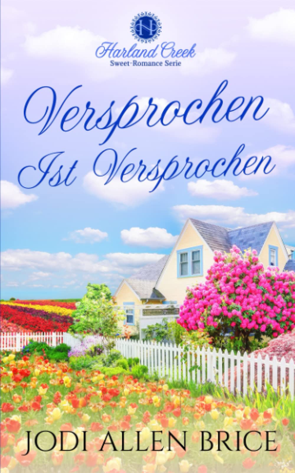 „Versprochen Ist Versprochen“: Harland Creek Sweet-Romance Serie