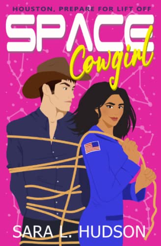 Space Cowgirl: Houston, All Systems GO (Space Series, Band 2)