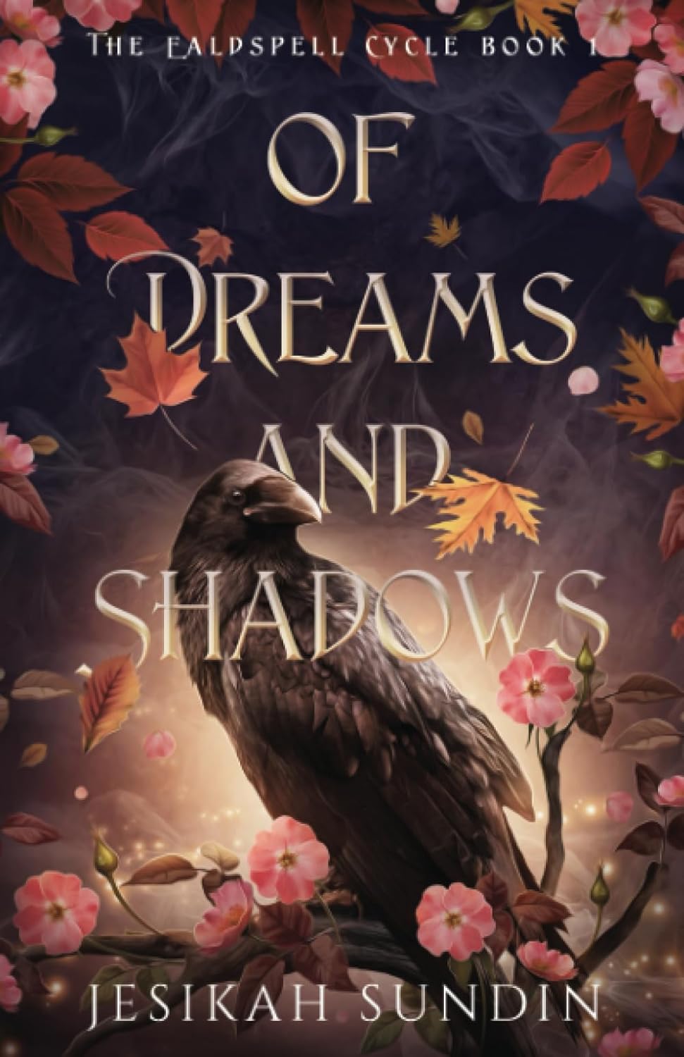 Of Dreams and Shadows: A Sleeping Beauty Retelling (The Ealdspell Cycle)