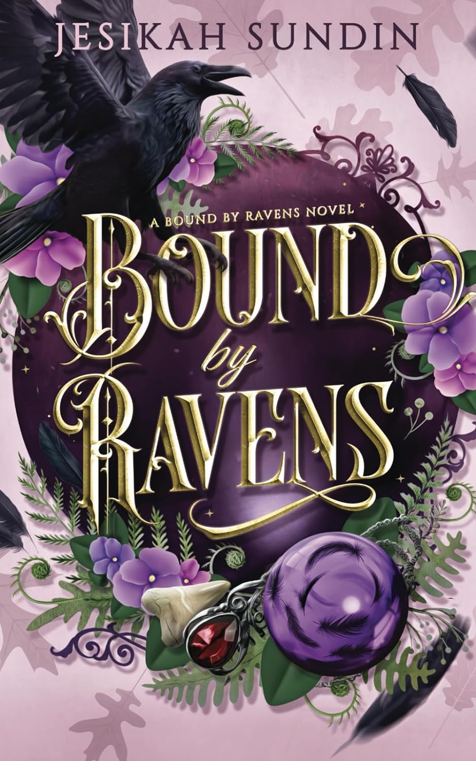 Bound by Ravens: A Standalone Rivals to Lovers Fae Fantasy Romance (A Bound By Ravens Novel)