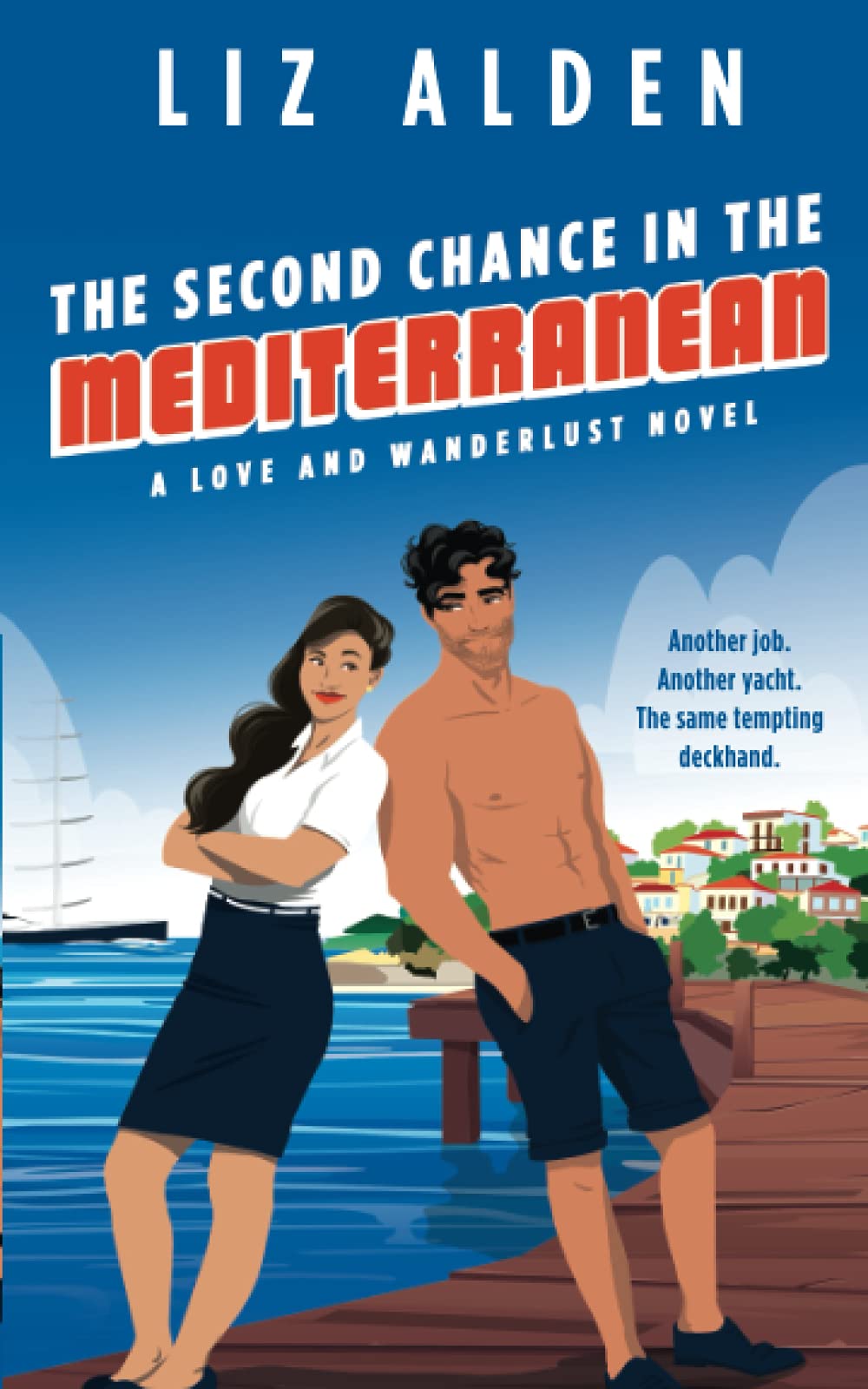 The Second Chance in the Mediterranean (Love and Wanderlust, Band 3)