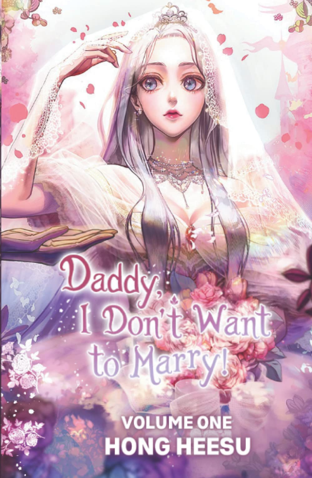 Daddy, I Don't Want To Marry! Vol. 1 (novel): ((Father, I Don’t Want This Marriage!))