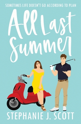All Last Summer (Love on Summer Break, Band 1)