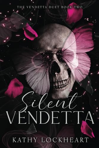 Silent Vendetta: A Dark Revenge Romance (Vendetta Duet, Band 2)