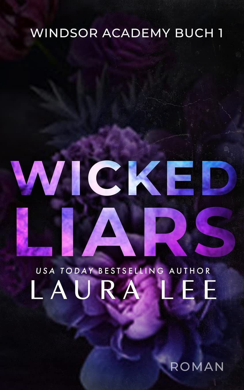 Wicked Liars: Ein düsterer Highschool-Liebesroman (Windsor Academy German Edition, Band 1)