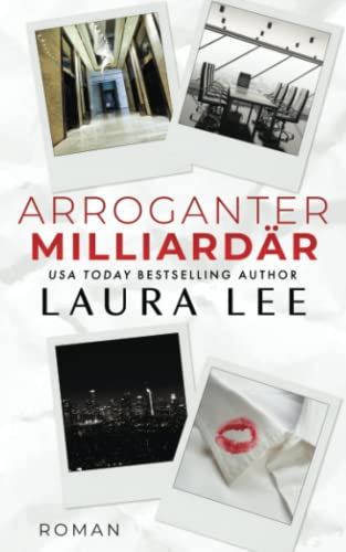 Arroganter Milliardär: Ein Enemies-to-Lovers-Office-Roman (Bedding the Billionaire)