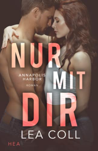 Annapolis Harbor - Nur mit dir: Small Town Romance (Love in Chesapeake Bay, Band 1)