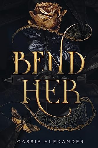 Bend Her: A Dark Beauty and the Beast Fantasy Romance (Transformation Trilogy, Band 1)
