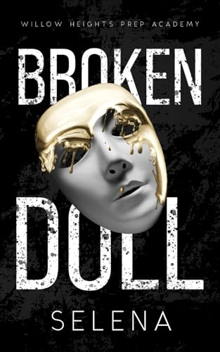 Broken Doll: A High School Dark Romance (Willow Heights Prep Academy: The Exile, Band 4)