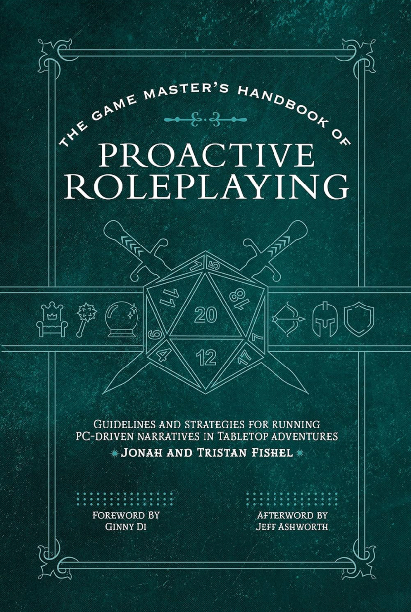 The Game Master’s Handbook of Proactive Roleplaying: Guidelines and Strategies for Running PC-Driven Narratives in 5E Adventures