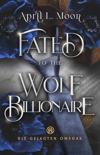 Fated to the Wolf Billionaire (Die Gejagten Omegas, Band 4)