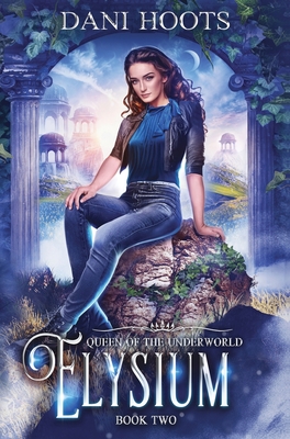 Elysium (Queen of the Underworld, Band 2)