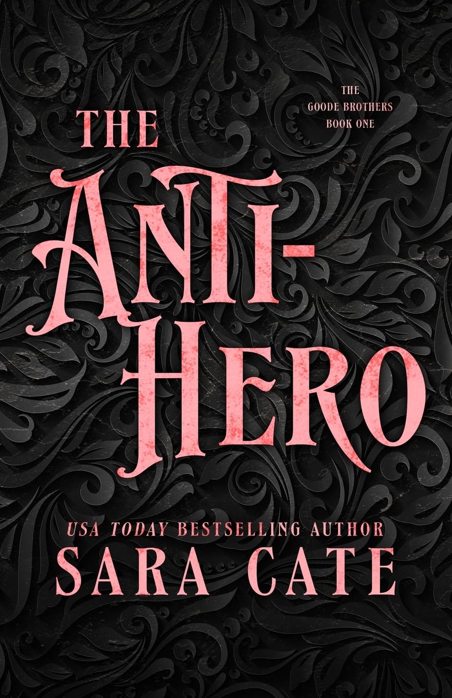 The Anti-hero (The Goode Brothers, Band 1)
