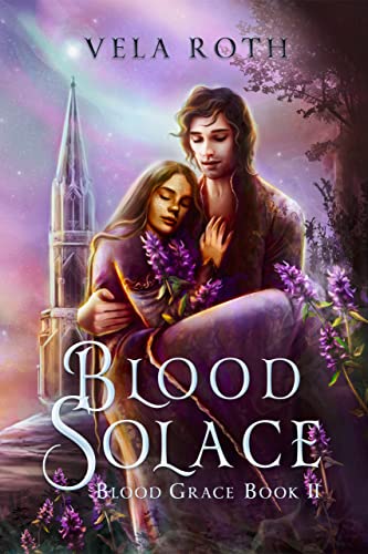 Blood Solace: A Fantasy Romance (Blood Grace, Band 2)