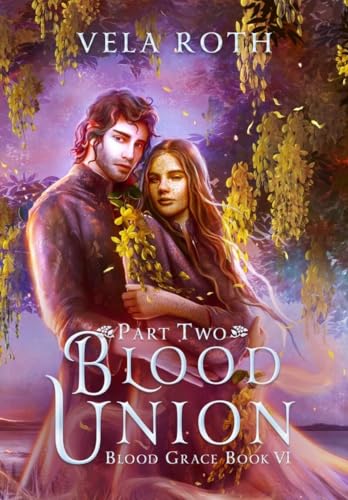 Blood Union Part Two: A Fantasy Romance (Blood Grace, Band 6)