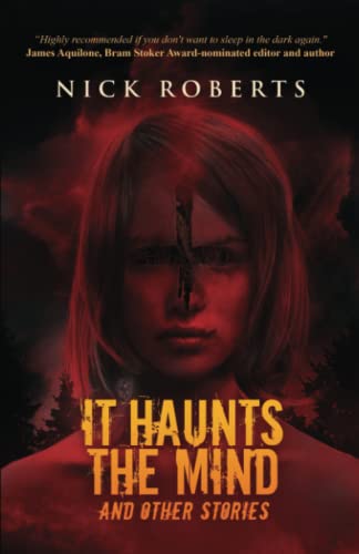 It Haunts the Mind: and Other Stories (The Exorcist's House Universe)
