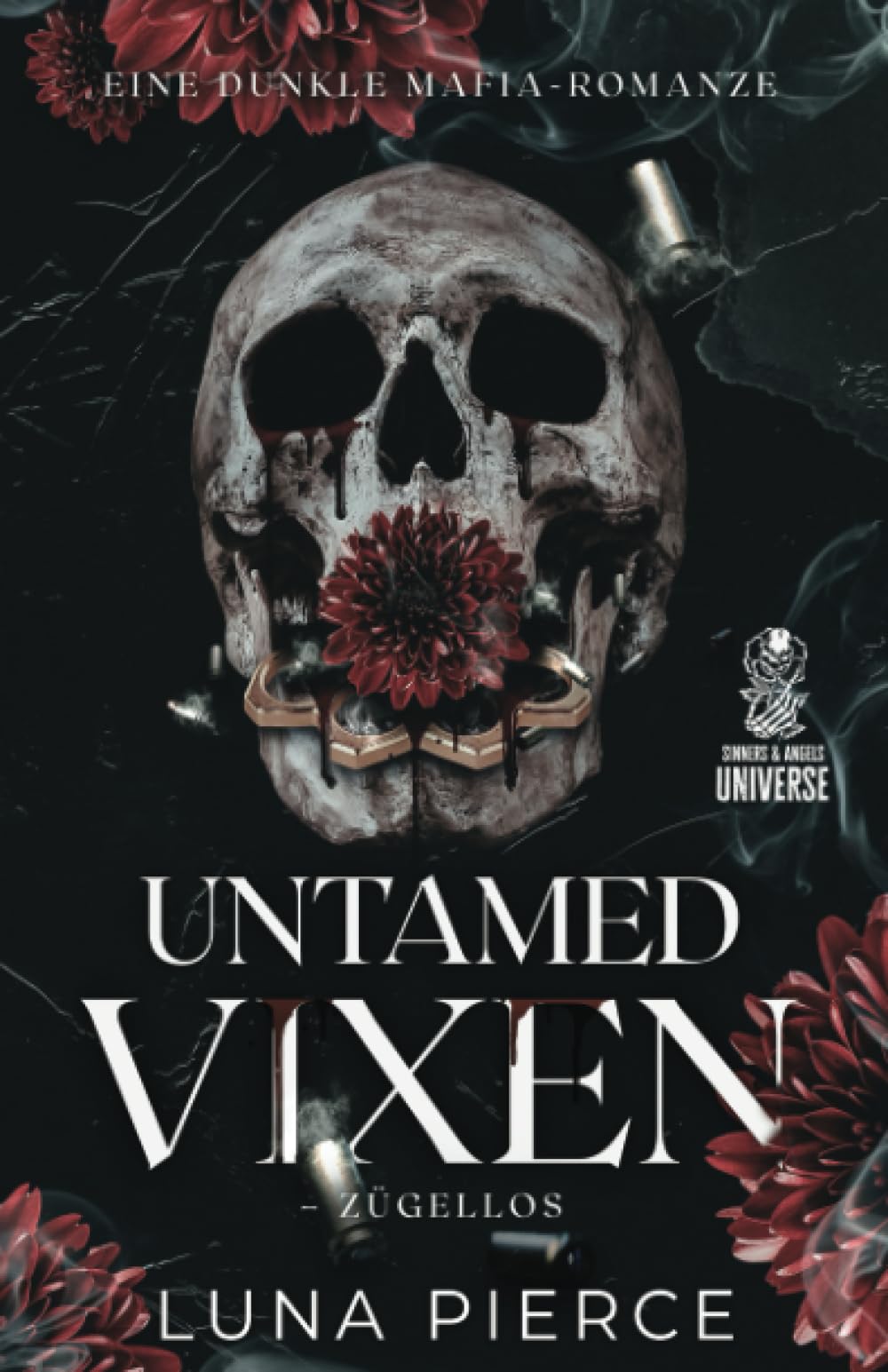 Untamed Vixen – Zügellos: Eine Mafia-Reverse-Harem-Romanze