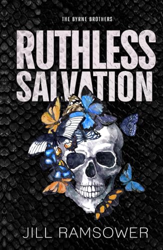 Ruthless Salvation: A Grumpy/Sunshine Stalker Mafia Romance (The Byrne Brothers, Band 3)