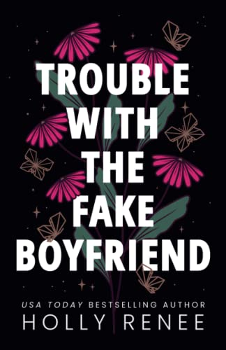 Trouble with the Fake Boyfriend (The Rock Bottom Series, Band 3)
