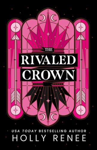 The Rivaled Crown (The Veiled Kingdom Series, Band 3)