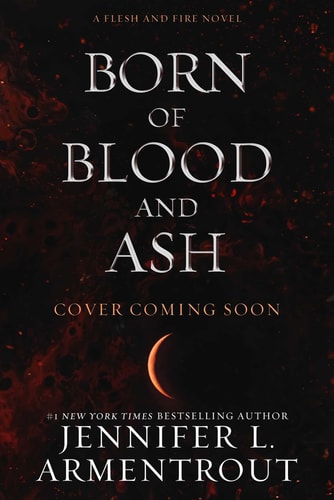 Born of Blood and Ash Indigo Edition (Volume 4) (Flesh and Fire)