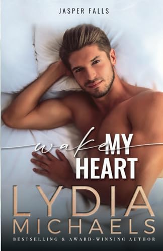 Wake My Heart (Jasper Falls, Band 1)