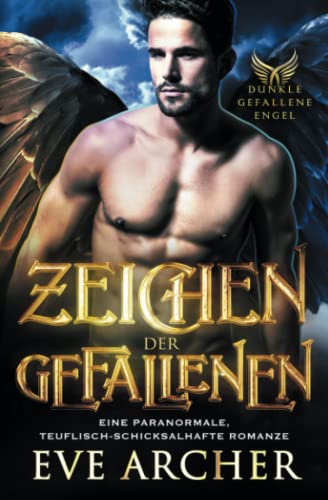 Zeichen der Gefallenen: Eine Paranormale, Teuflisch-Schicksalhafte Romanze