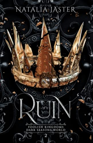 Ruin (Dark Seasons: Foolish Kingdoms, Band 2)