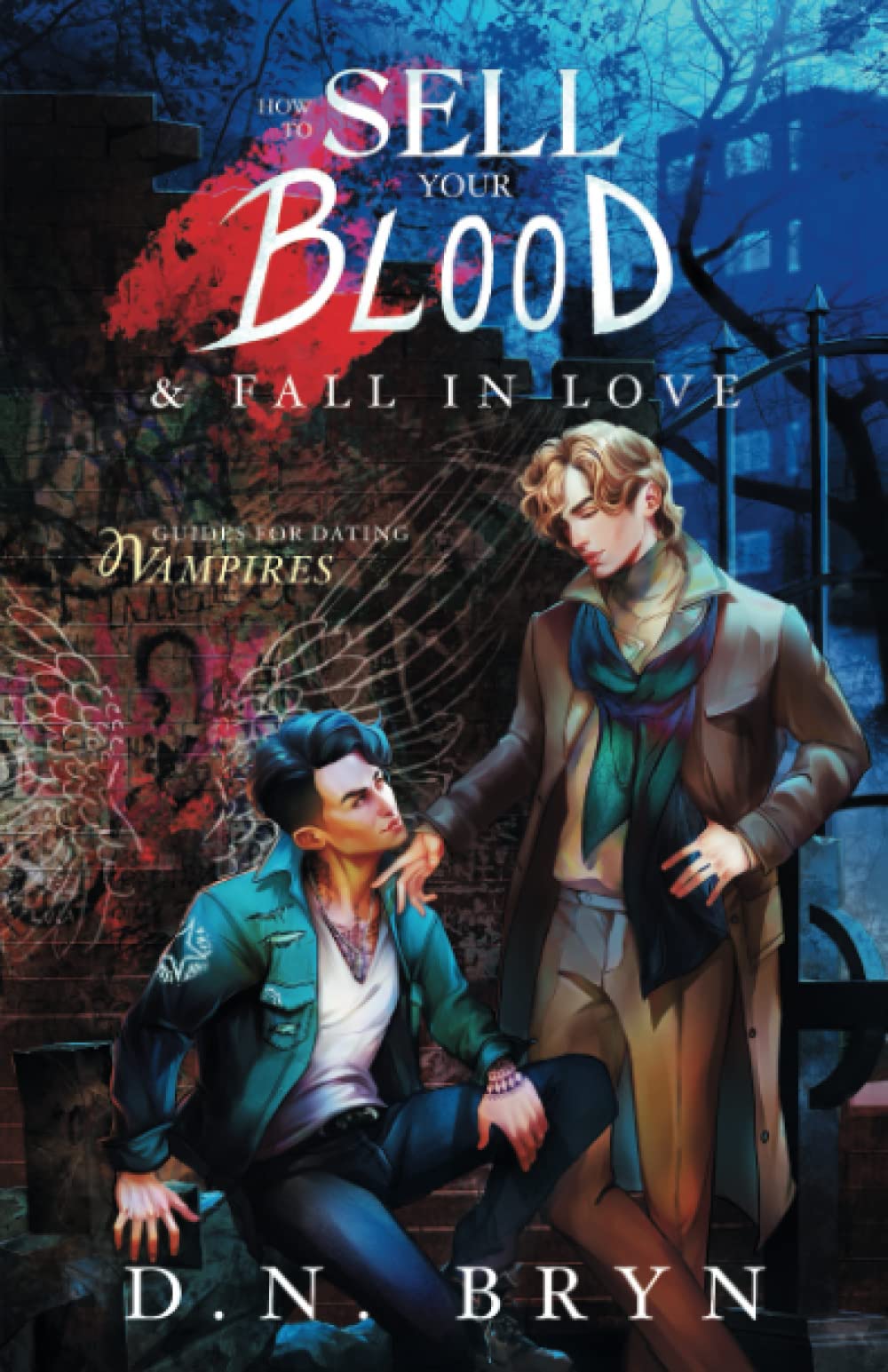 How to Sell Your Blood and Fall in Love (Guides For Dating Vampires, Band 2)