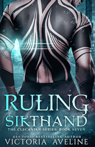 Ruling Sikthand: The Clecanian Series Book 7