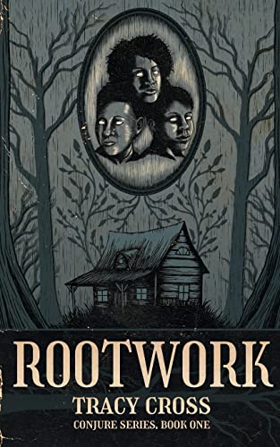 Rootwork (Conjure, Band 1)