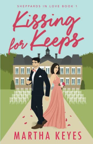 Kissing for Keeps (Sheppards in Love, Band 1)