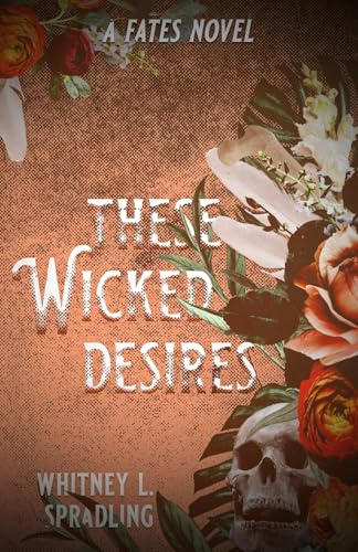 These Wicked Desires (Fates, Band 3)