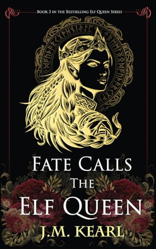 Fate Calls the Elf Queen: The Elf Queen book 3
