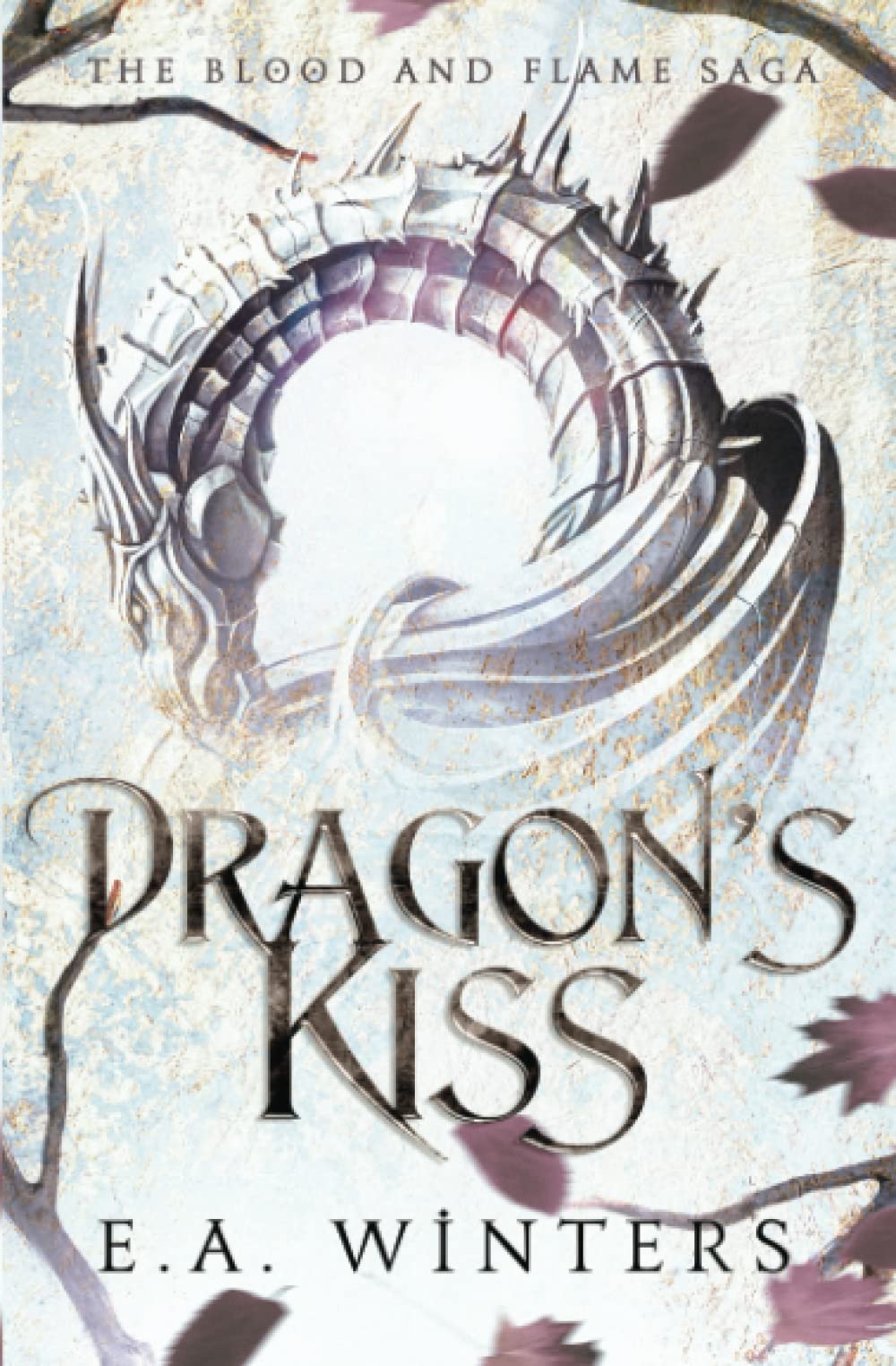 Dragon's Kiss (Blood & Flame Saga, Band 1)