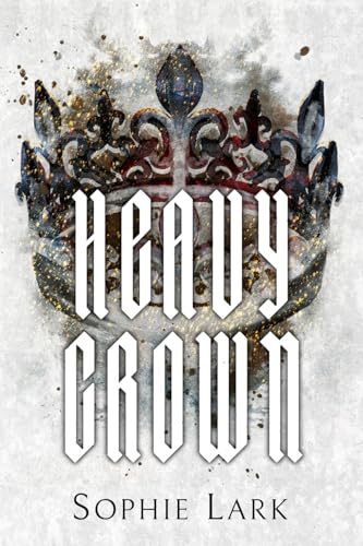 Heavy Crown: Illustrated Edition (Brutal Birthright, Band 6)