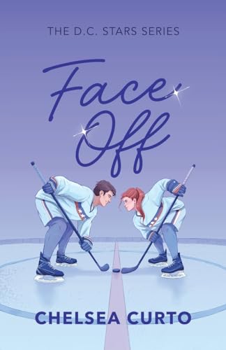 Face Off: A Spicy Rivals to Lovers Hockey Romance (D.C. Stars, Band 1)