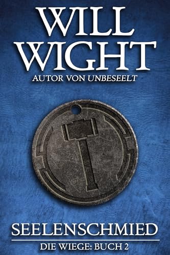 Seelenschmied (Die Wiege, Band 2)